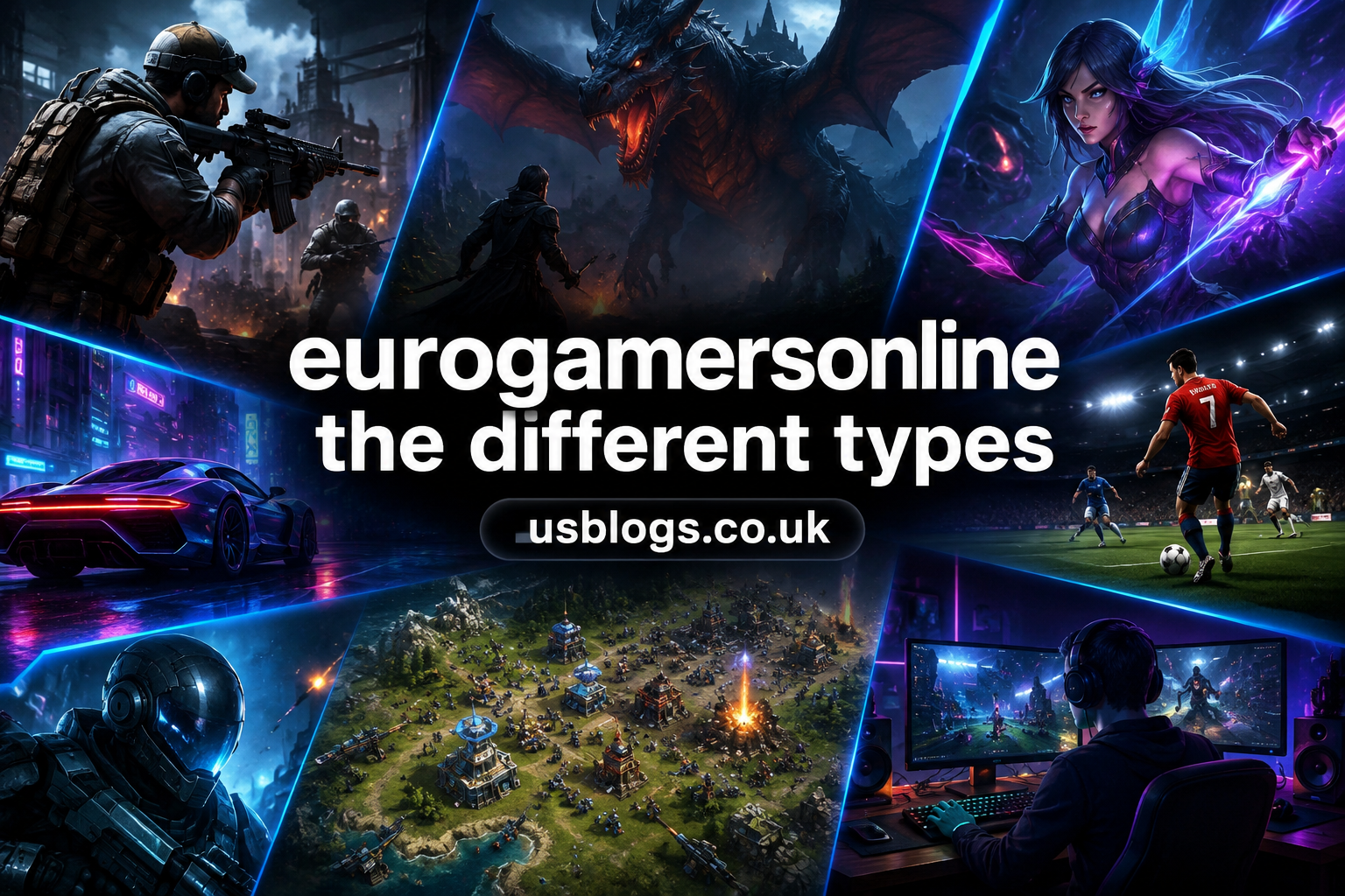 EuroGamersOnline The Different Types